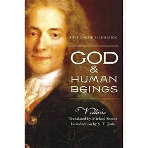 God & Human Beings: First English Translation -- Voltaire